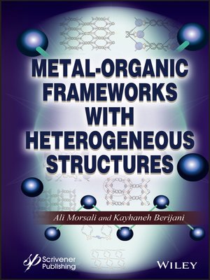cover image of Metal-Organic Frameworks with Heterogeneous Structures